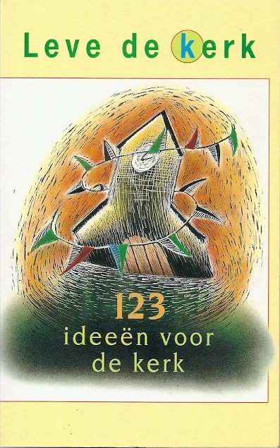 Leve de kerk : 123 ideeën voor de Kerk – Gera van Wijk Lage Prijs
