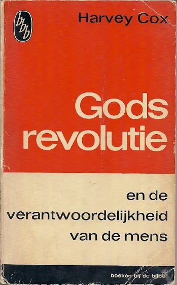 Gods revolutie en de verantwoordelijkheid van de mens – Harvey Cox Populair