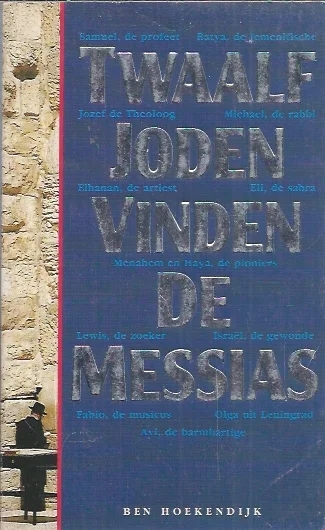 Veilige Betaling Twaalf joden vinden de Messias– Ben Hoekendijk (2e druk 1991)