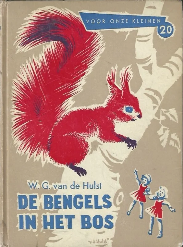 De bengels in het bos : Voor onze kleinen, 20 – W.G. van de Hulst (2e druk) Superprijs