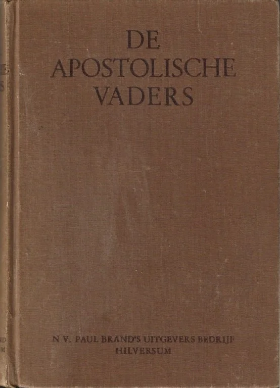 Flitsaanbieding De apostolische vaders : vertaling uit den grondtekst met aanteekeningen : door Dr. D. Franses O.F.M.