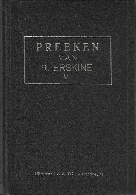 Gecertificeerd Preeken van Ralph Erskine : Bedienaar des Evangelies te Dunfermline (Schotland) – DEEL V