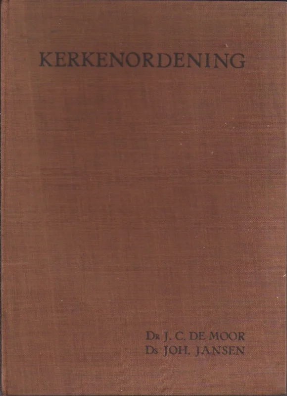 Shop Nu Kerkordening van de Gereformeerde Kerken in Nederland, Vierde uitgave 1925 – Dr. J.C. de Moor en Ds Joh. Jansen