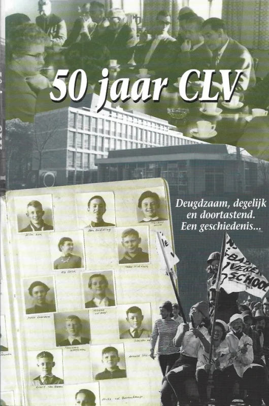 Betaalbaar 50 jaar CLV : Deugdzaam, degelijk en doortastend. Een geschiedenis… Hans de Zwart (eindredactie) + Lezing van Dr. A. van de Beek