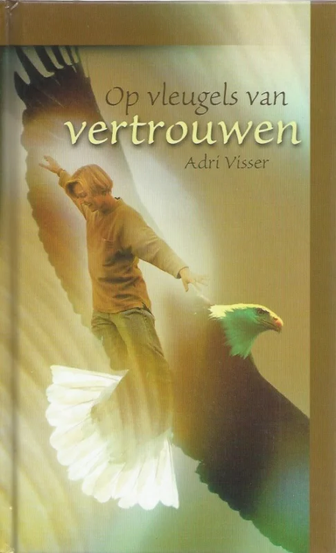 Beperkte Voorraad Op vleugels van vertrouwen–Adri Visser