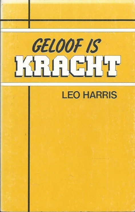 Geloof is kracht – Leo Harris (Geel) Must-Have