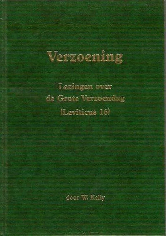 Verzoening : lezingen over de grote verzoendag (Leviticus 16) – door W. Kelly Direct Beschikbaar