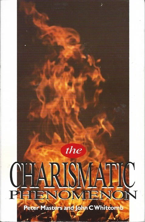 The Charismatic Phenomenon – Peter Masters and John C. Whitcomb Gratis Retour