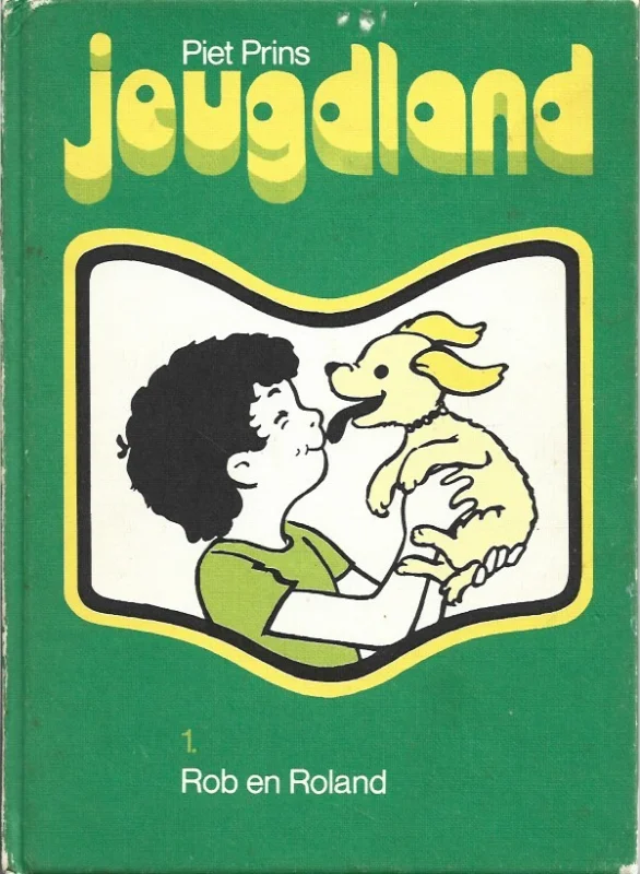 Beperkte Voorraad Jeugdland deel 1 : Rob en Roland – Piet Prins