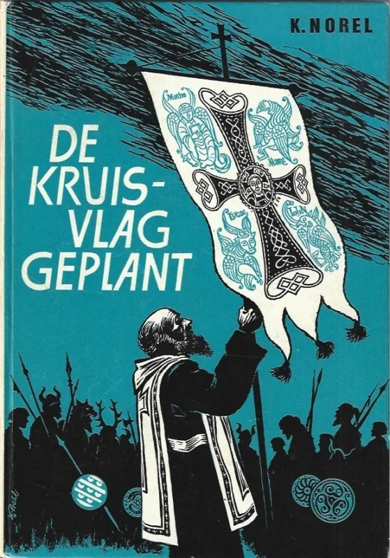 De Kruisvlag geplant – K. Norel Uitverkoop