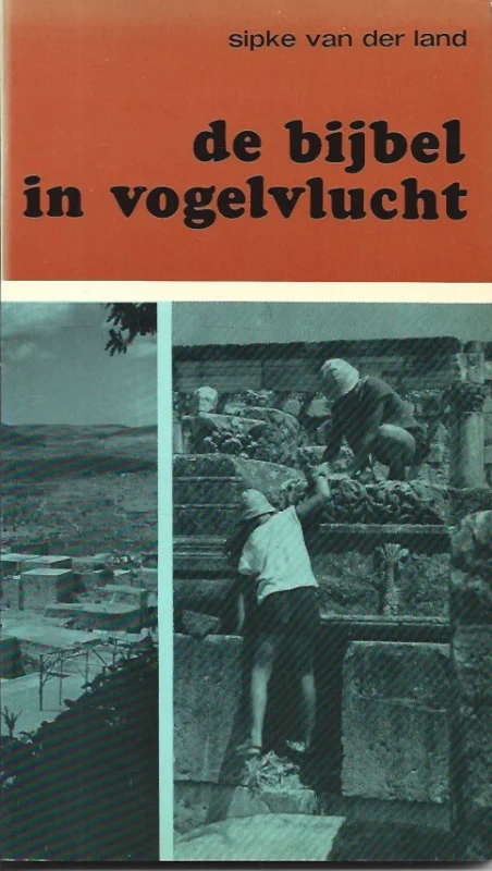 De Bijbel in vogelvlucht – Sipke van der Land (5e druk) Koopje