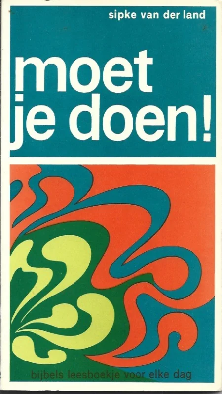 Tijdelijk Beschikbaar Moet je doen! : Bijbels leesboekje voor elke dag – Sipke van der Land (1e druk)