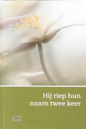 Alleen Vandaag Hij riep hun naam twee keer – In Grazige Weiden