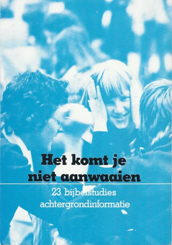 Superprijs Het komt je niet aanwaaien : 23 bijbelstudies / achtergrondinformatie – Youth for Christ (6e druk)