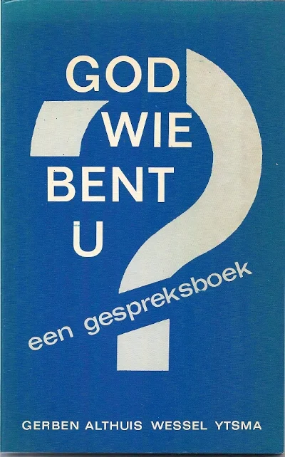 Bestseller God, wie bent U ?:een gespreksboek over God – Gerben Althuis en Wessel Ytsma