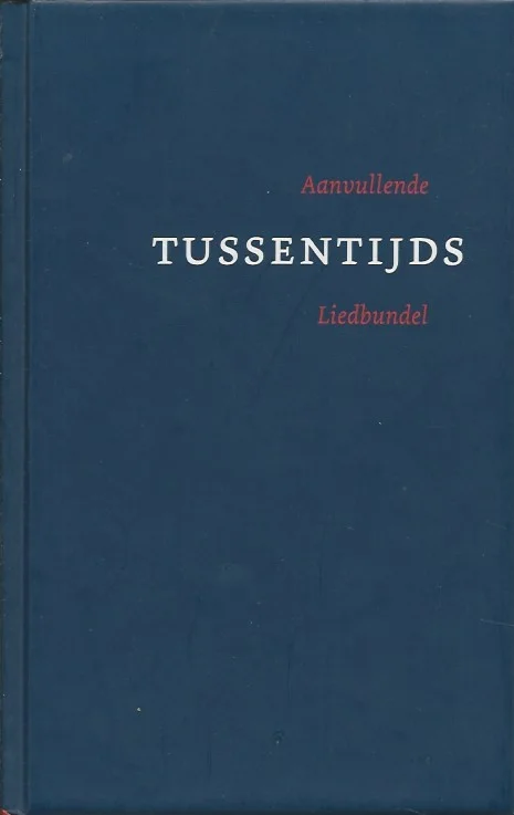 Tussentijds : aanvullend liedboek bij het Liedboek voor de kerken – Interkerkelijke Stichting voor het Kerklied (1e druk 2005) Fabrieksprijs