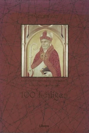 100 heiligen : leven en werk van bekende en onbekende heiligen uit de geschiedenis – Malcolm Day Beste Prijs
