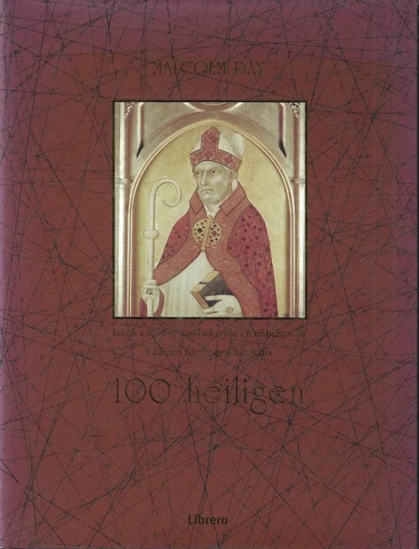 100 heiligen : leven en werk van bekende en onbekende heiligen uit de geschiedenis – Malcolm Day Beste Prijs