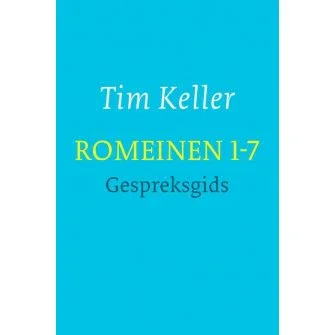 Romeinen 1-7 - Gespreksgids - Tim Keller Direct Verzonden