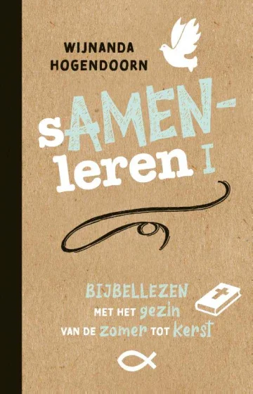 Samenleren I - Bijbellezen met het gezin. Van de zomer tot de Kerst - Wijnanda Hogendoorn Hete Deal