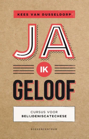Ja, ik geloof - Kees van Dusseldorp Exclusieve Aanbieding