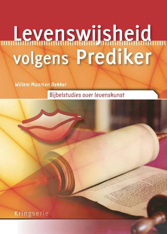 Levenswijsheid volgens Prediker - Willem Maarten Dekker - kringserie Flitsaanbieding