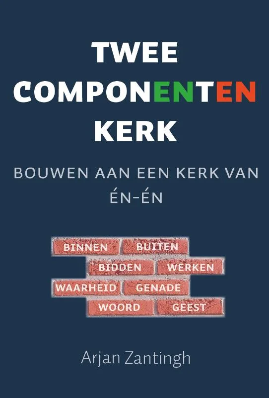 Favoriet Twee componenten kerk - Arjan Zantingh