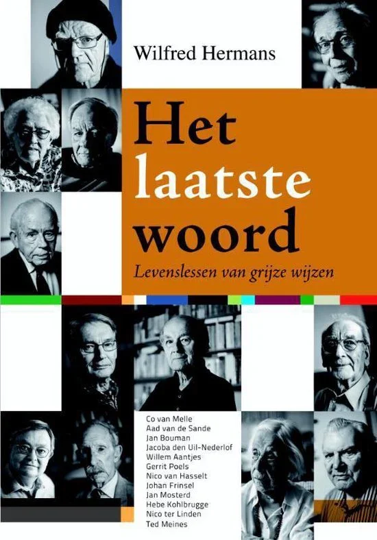 Veilige Betaling Het laatste woord - levenslessen van grijze wijzen - Wilfred Hermans