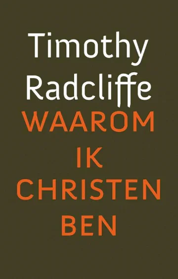 Waarom ik Christen ben - Timothy Radcliffe Beste Prijs