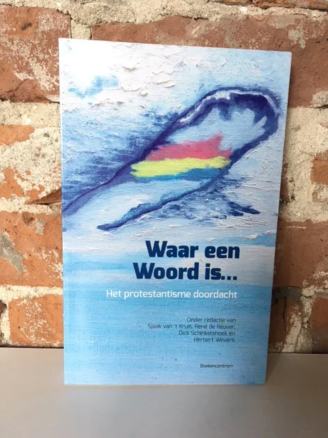 Hoge Kwaliteit Waar een Woord is... - Het protestantisme doordacht - J.M. va 't Kruis (red)
