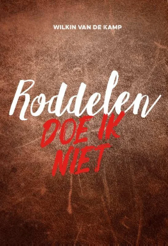 Roddelen doe ik niet - Wilkin van de Kamp Favoriet