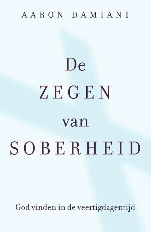 Koopje De zegen van soberheid - God vinden in de veertigdagentijd - Aarom Damiani