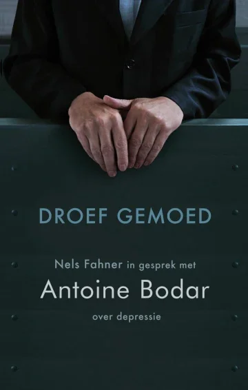 Droef gemoed - Nels Fahner in gesprek met Antoine Bodar over depressie Op = Op