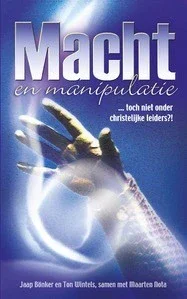 Macht en Manipulatie ... toch niet onder christelijke leiders?! Uitverkoop