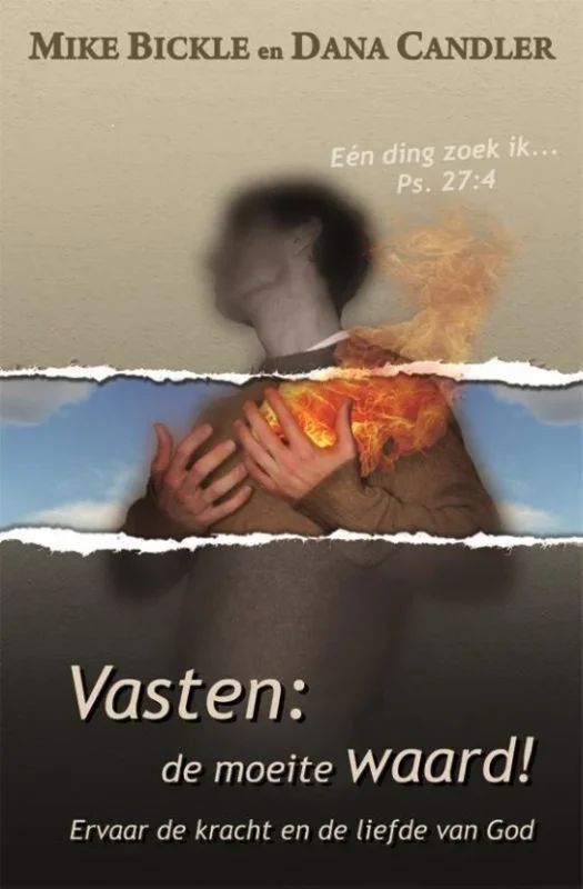 Gecertificeerd Vasten : de moeite waard! Ervaar de kracht en de liefde van God - Mike Bickle, Dana Candler