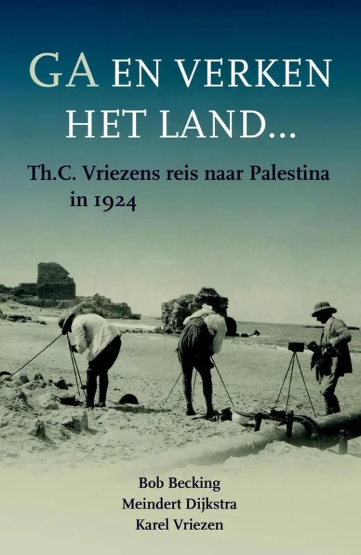 Alleen Vandaag Ga en verken het land - Bob Becking, Meindert Dijkstra