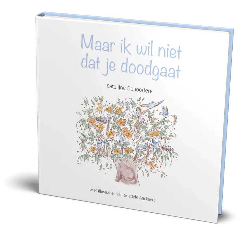 Maar ik wil niet dat je dood gaat - vanaf 6 jaar Gereduceerde Prijs