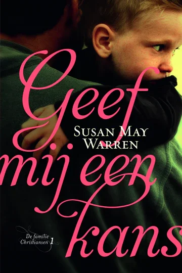 Geef mij een kans - Susan May Warren Nieuw