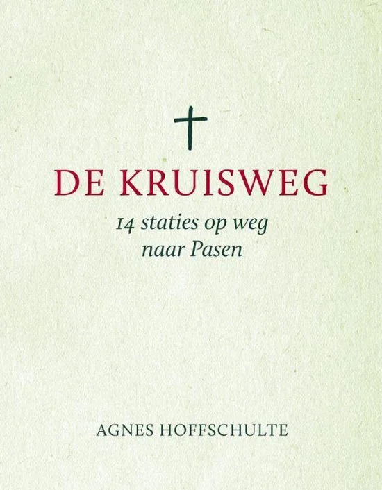 De kruisweg - 14 staties op weg naar Pasen Shop Nu