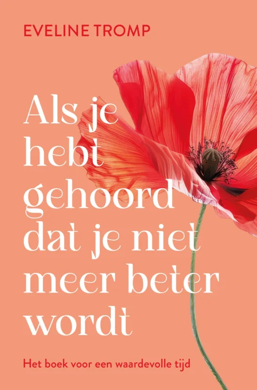 Als je hebt gehoord dat je niet meer beter wordt Beperkt Aanbod