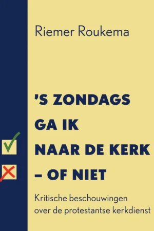 Aanbieding ‘s Zondags ga ik naar de kerk – of niet