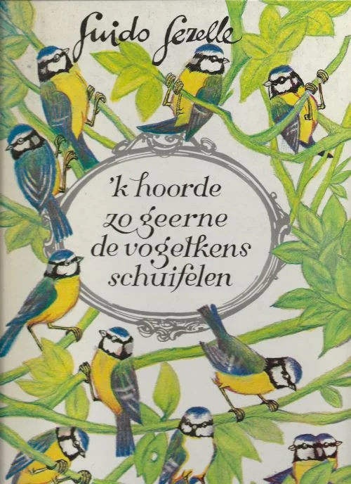 ‘K hoorde zo geerne de vogelkens schuiffelen .Guido Gezelle Met de prachtige illustratie van Piet Worm Actieprijs
