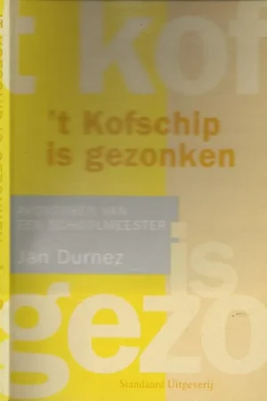 ’t Kofschip is gezonken Avonturen van een Schoolmeestervan Jan Durnez en Omslagontwerp van Stefan Loecks Alleen Vandaag