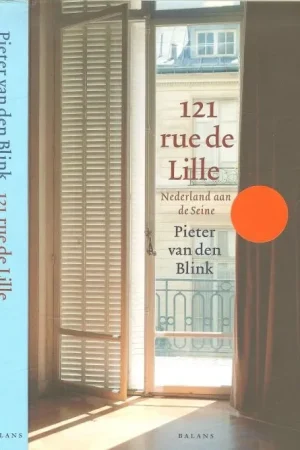 121 rue de Lille .. Nederland aan de Seine. Pieter Blink van den Omslagontwerp Sjef Nix Foto auteur Christien Jaspars Beste Prijs