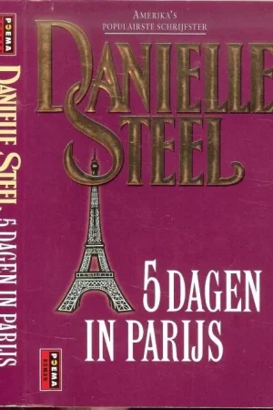 5 dagen in Parijs Danielle Steel .. Vertaling : Marianne Lakens Douwers .. Omslagontwerp Pete Teboskins. Laatste Kans