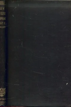 A new English grammar. Logical and historical. Part II – SyntaxDrs Henry Sweet, Voordeelprijs