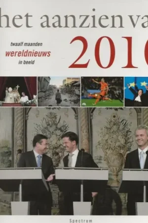 Aanzien van 2010 – twaalf maanden wereldnieuws in beeld Bree, H. vanMet Sacha Buddingh en Joris Heynen met Peter Renard Direct Beschikbaar