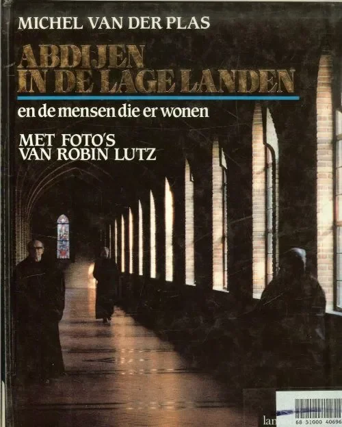 Lage Prijs Abdijen in de Lage Landen en de mensen die er wonen .. en een historische documenttatie van Abt Anselm Hoste O.S.B. .. Kloosterleven in Nederland en in Vlaanderen