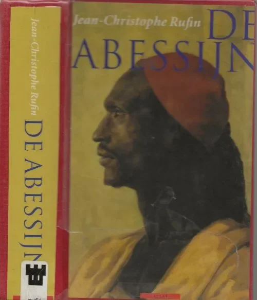 Abessijn relaas van de buitengewone reizen van Jean-Baptiste Poncet, gezant van de negus bij zijne Majesteit Lodewijk XIV Rufin, Jean Christophe . Nederlandse vertaling Jelle Noorman Omslagontwerp Marjo Starink Nu Kopen