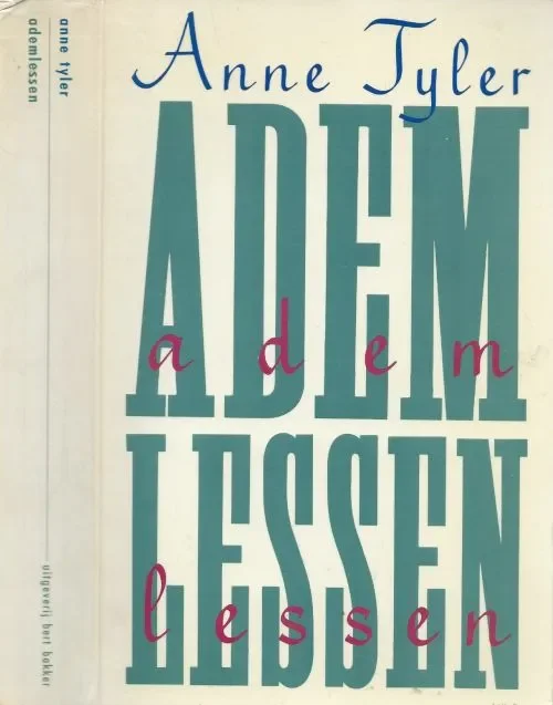 Ademlessen Tyler, Anne . Nederlandse vertaling Gideon den Omslagontwerp Rick Vermeulen H.W. Tex Merkproduct